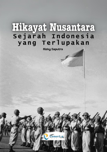 Hikayat Nusantara: Sejarah Indonesia yang Terlupakan